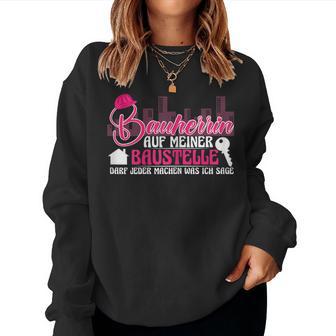 Women's Builder Meine Bausite Richtfest Sweatshirt Frauen - Geschenkecke