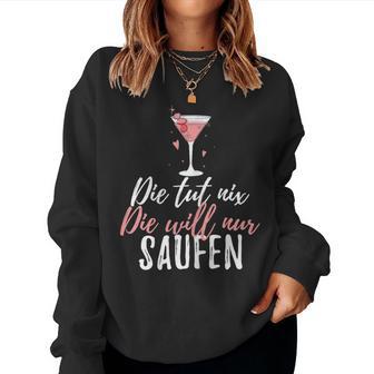 Women's Die Tut Nix Die Will Nur Saufen Girls' Strip Sauftour Sweatshirt Frauen - Geschenkecke