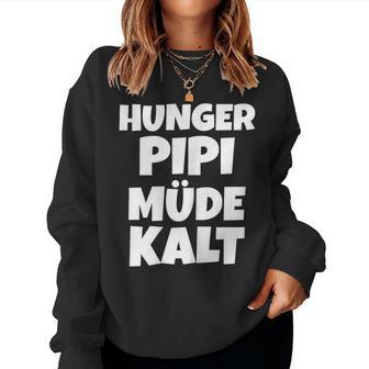 Women's Hunger Pipi Tired Cold Sweatshirt Frauen - Geschenkecke