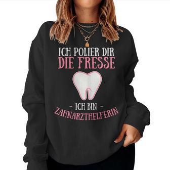 Women's Ich Polier Dir Die Fresse Ich Bin Zahnarzthhelfer Sweatshirt Frauen - Geschenkecke