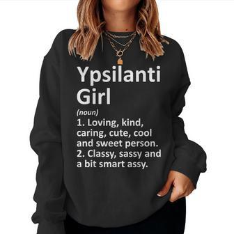 Ypsilanti Girl Mi Michigan City Home Roots Women Sweatshirt - Monsterry AU