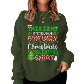 Too Hot Ugly Christmas Sweaters Xmas Family Women Women Sweatshirt - Thegiftio UK