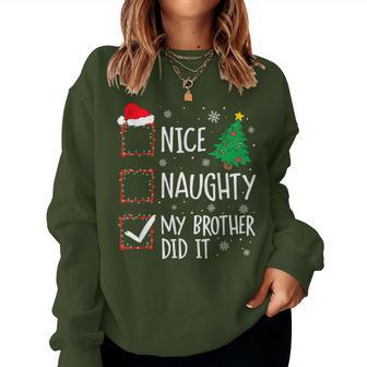 Nice Naughty My Brother Did It Xmas Family Kid Women Sweatshirt - Thegiftio UK