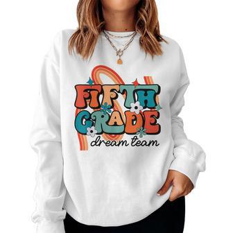 1St Day Of Fifth Grade Dream Team 5Th Grade Back To School Women Sweatshirt - Thegiftio UK