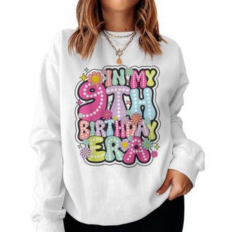 In My 9Th Birthday Era Bday 9 Year Old Birthday Girl Groovy Women Sweatshirt - Thegiftio UK