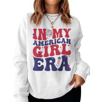 In My American Girl Era Retro 4Th Of July Fourth Groovy Women Sweatshirt - Monsterry