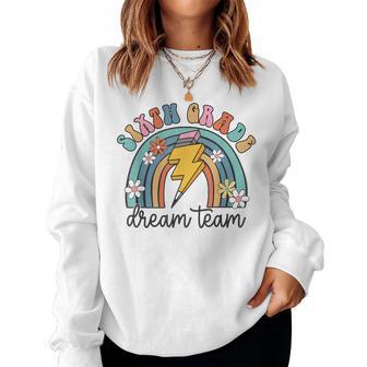 Back To School Sixth Grade Teacher 6Th Grade Dream Team Women Sweatshirt - Thegiftio UK