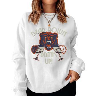 Bear Down Drink Up Quote Apparel For And Women Women Sweatshirt - Thegiftio UK