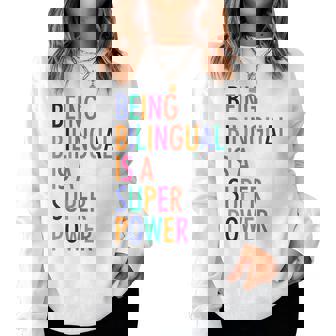 Being Bilingual Is A Super Power Teacher Women Sweatshirt - Thegiftio UK