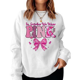 Breast Cancer Survivor In October We Wear Pink Women Sweatshirt - Thegiftio UK