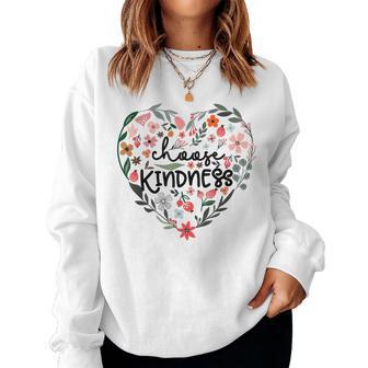 Choose Kindness Floral Heart Be Kind Inspirational Flowers Women Sweatshirt - Thegiftio UK