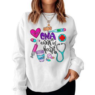 Cna Is A Work Of Heart International Nurses Day Nurse Women Sweatshirt - Thegiftio UK