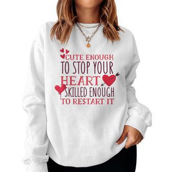 Cute Enough To Stop Your Heart Nurse Doctor Graphic Women Sweatshirt - Thegiftio UK