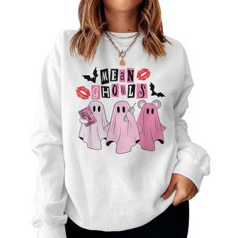 Cute Ghost Mean Ghouls Halloween Costume Spooky Women Women Sweatshirt - Thegiftio UK