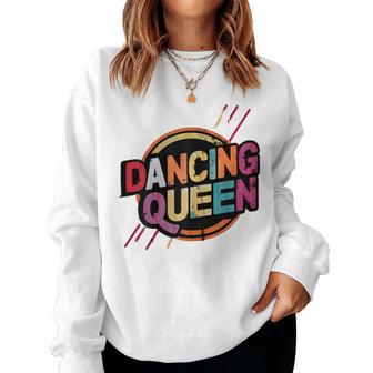Dancing Queen Party Disco Dance For And Girls Women Sweatshirt - Thegiftio UK