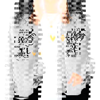 Don't Just Talk About It Bee About It Women Sweatshirt | Mazezy