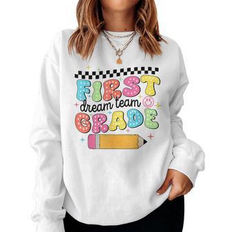 First Grade Dream Team Back To School First Day Of School Women Sweatshirt - Thegiftio UK