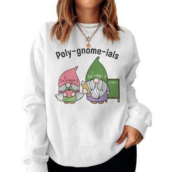 Math Teacher Poly-Gnome-Ials Algebra Teacher Calculus Women Sweatshirt - Thegiftio UK