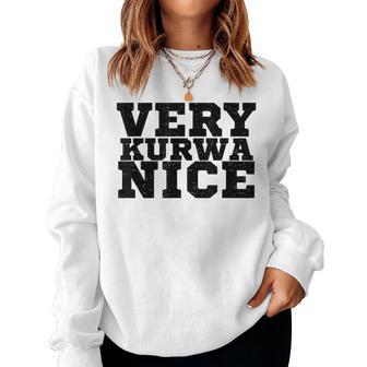 Polish Meme Very Kurwa Nice Sarcasm Quote Women Women Sweatshirt - Thegiftio UK