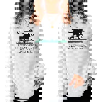 I’Ll Tread Wherever I Want Sweetie Cat Lady Women Sweatshirt - Monsterry