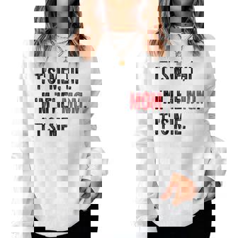 Its Me Hi Im The Mom Its Me Women Sweatshirt - Thegiftio UK