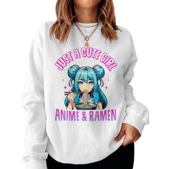 Just A Cute Girl Who Loves Anime And Ramen For Girls Women Sweatshirt - Thegiftio UK