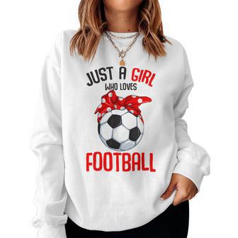 Just A Girl Who Loves Football Girls Youth Women Sweatshirt - Thegiftio UK
