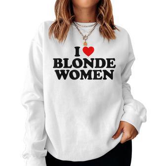 I Love Blonde Women's Sweatshirt Frauen - Geschenkecke