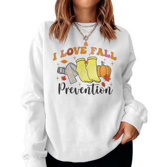I Love Fall Prevention Women Sweatshirt - Thegiftio UK