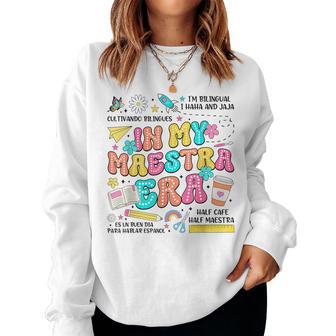 In My Maestra Era Spanish Mexican Teacher Back To School Women Sweatshirt - Thegiftio UK