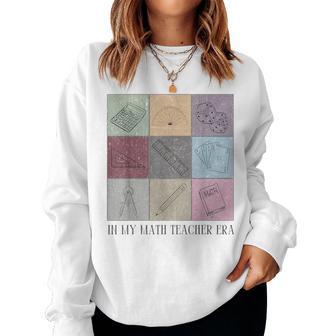 In My Math Teacher Era Back To School Women Sweatshirt - Thegiftio UK
