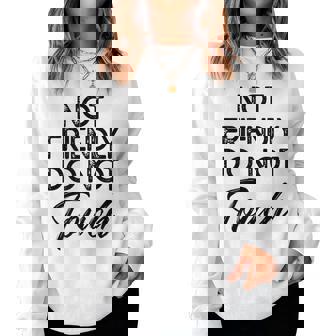 Not Friendly Do Not Touch Sarcastic Tiedye Women Sweatshirt - Thegiftio