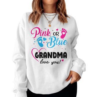 Pink Or Blue Grandma Loves You Cute Gender Reveal Party Women Sweatshirt - Thegiftio UK