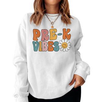Pre-K Vibes First Day Preschool Back To School Teacher Girl Women Sweatshirt - Thegiftio UK