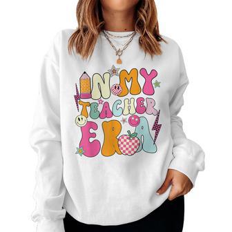 Retro Groovy In My Teaching Era Best Teacher Appreciation Women Sweatshirt - Thegiftio UK