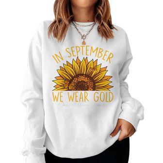 In September We Wear Sunflower Childhood Cancer Awareness Women Sweatshirt - Thegiftio UK
