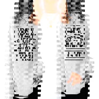 I Smell Old People Its Me Senior Gag Birthday Women Sweatshirt | Seseable UK