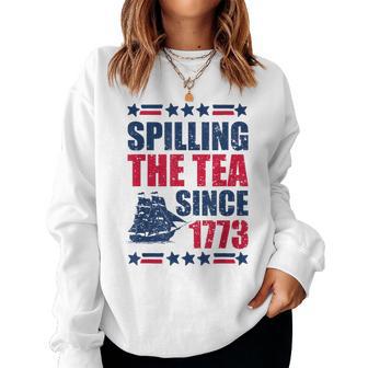 Spilling The Tea Since 1773 History Teacher 4Th July Women Sweatshirt - Thegiftio UK