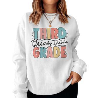 Third 3Rd Grade Dream Team Back To School Teacher Student Women Sweatshirt - Thegiftio UK