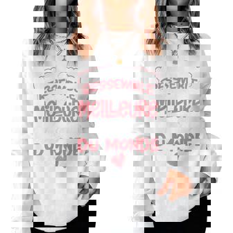 Voici À Quoi Ressemble La Meilleure Belle-Mère Du Monde Women Sweatshirt - Cadeauxyz