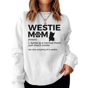 Westie Mom West Highland Terrier Property Of A Westie Sweatshirt Frauen - Geschenkecke