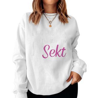 Women's Die Tut Nix Die Will Nur Sekt Sweatshirt Frauen - Geschenkecke