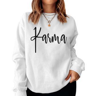 Women's Karma Schicksal Karma Rules Das Schon Karmaergisst Nie Sweatshirt Frauen - Geschenkecke