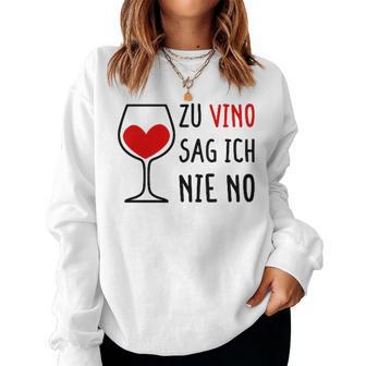 Women's Zuino Sag Ich Nie No Weindrinkerin Winzerine Wine Festival Wine Sweatshirt Frauen - Geschenkecke