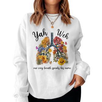 Yahweh Our Very Breath Speaks His Name Floral Lung Flowers Women Sweatshirt - Thegiftio UK