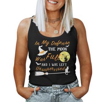 In My Defense The Moon Was Full And I Was Left Unsupervised Women Tank Top - Monsterry