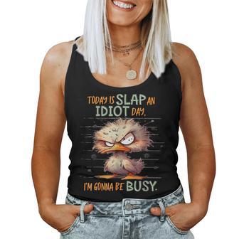Duck Today Is Slap An Idiot Day I’M Gonna Be Busy Women Tank Top - Thegiftio UK