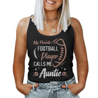 My Favorite Football Player Calls Me Auntie Football Aunt Women Tank Top - Thegiftio UK
