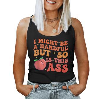 I Might Be A Handful But So Sarcastic Saying Women Tank Top - Thegiftio UK