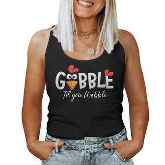 Gobble Til You Wobble Thanksgiving Gobble Women Tank Top - Thegiftio UK
